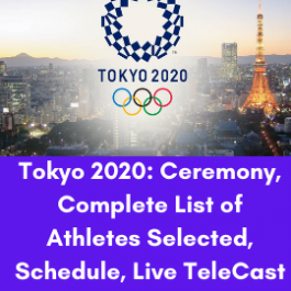 Olympics 2021 List - Ceremony, Complete List of Athletes Selected, Schedule, Live TeleCast India