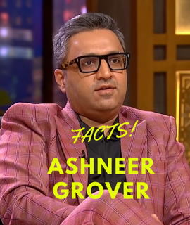Funny (Interesting) Facts About Ashneer Grover – The Angry Shark from Shark Tank India