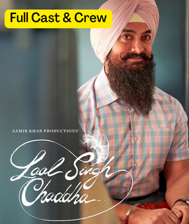 Full cast and crew of Laal Singh Chaddha