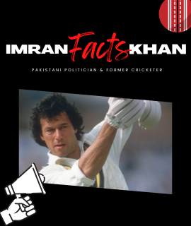 24 Facts About Imran Khan (Pakistani politician and former cricketer) You Must Know About