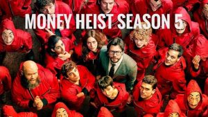 Money Heist Season 5 - Last Season