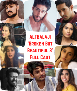 ALTBalaji 'Broken But Beautiful 3- Full Cast