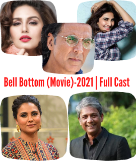 Bell Bottom (Movie) 2021- Full Cast and Crew