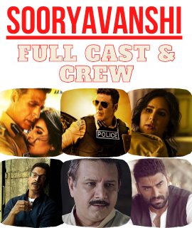 Sooryavanshi – A Rohit Shetty Film | Full Cast and Crew