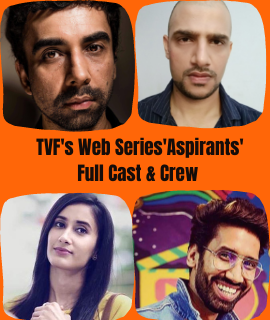 TVF Web Series Aspirants Full Cast and Crew Released in 2021