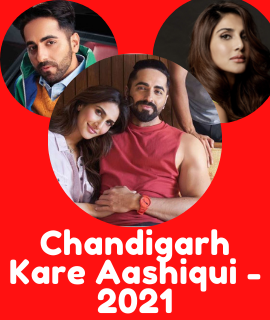 Chandigarh Kare Aashiqui 2021 Full Cast and Crew