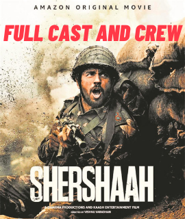 Shershaah Full Cast and Crew – 2021 (Actors, Director, Producer, Release)