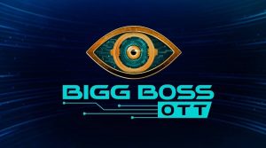 Bigg Boss Ott - complete details