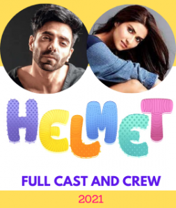 Full cast and crew of movie Helmet 2021