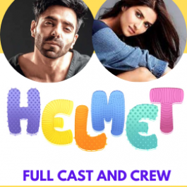 Full cast and crew of movie Helmet 2021