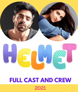 Full cast and crew of movie Helmet 2021