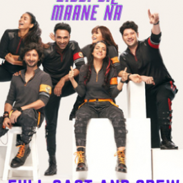 Full Cast and Crew of 'Ziddi Dil- Maane Na' (2021)
