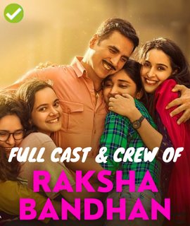 Raksha Bandhan Full cast and crew