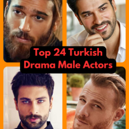 Top 24 Turkish Drama Male Actors