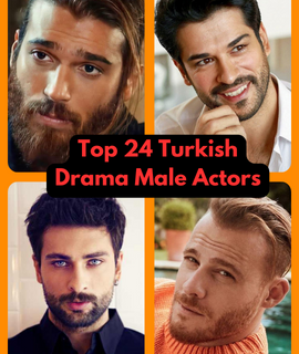 The Top 24 Turkish Drama Male Actors Everybody Should Know!