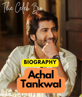 Achal Tankwal Biogrraphy
