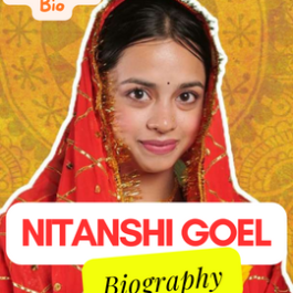 Nitanshi Goel Biography