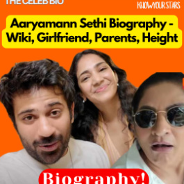 Aaryamann Sethi Biography - The Celeb Bio - Know Your Stars