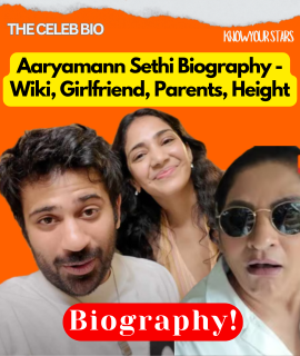 Aaryamann Sethi Biography - The Celeb Bio - Know Your Stars