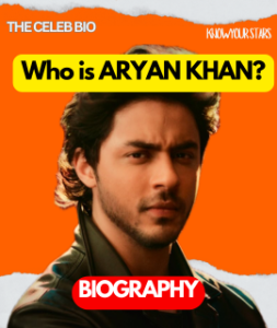 Aryan Khan Biography