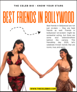 Best Friends in Bollywood- The Celeb Bio (Know Your Stars)