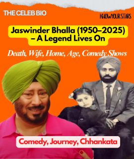 Jaswinder Bhalla Death Biography 2025 -Jaswinder Bhalla (1950–2025)