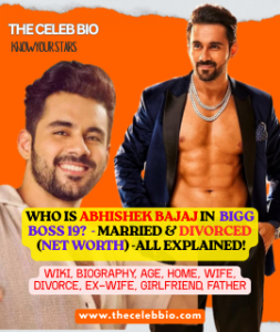 Abhishek Bajaj Bigg Boss 19 Biography- Who Is Abhishek Bajaj in Bigg Boss 19