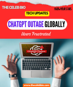 CHATGPT down - the celeb bio