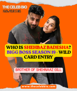 Shehbaz Badesha Bigg Boss Season 19