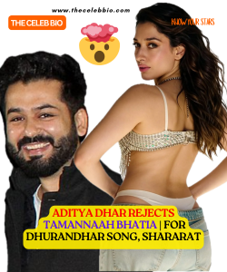 Aditya Dhar rejected Tamannaah Bhatia for Dhurandha’s Song, Shararat!
